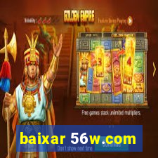 baixar 56w.com